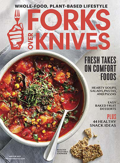 Forks Over Knives Winter 2023 1 1177-forks-over-knives-winter-2023-1.jpg