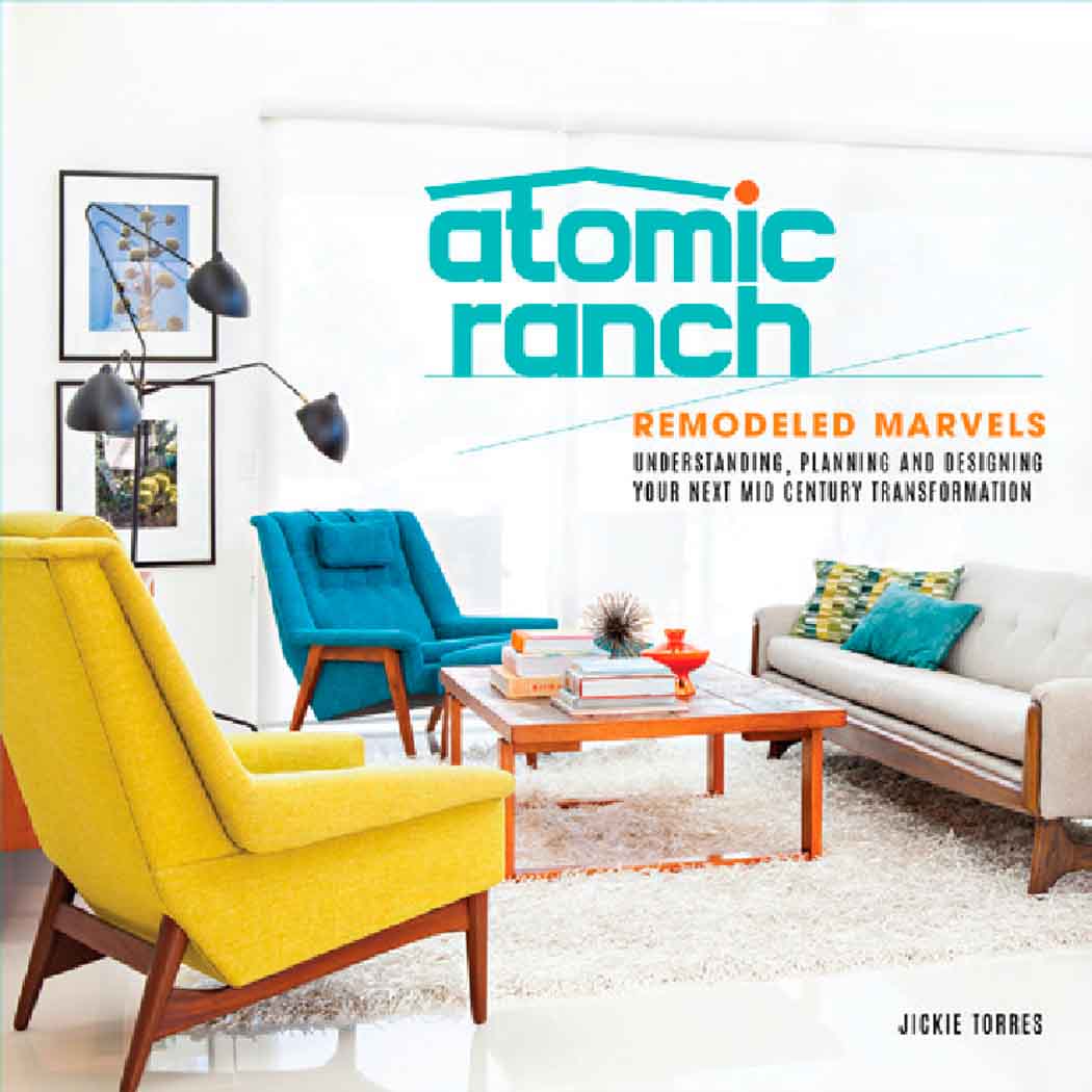 Atomic Ranch: Remodeled Marvels 1 1215-atomic-ranch-remodeled-marvels-1.jpg