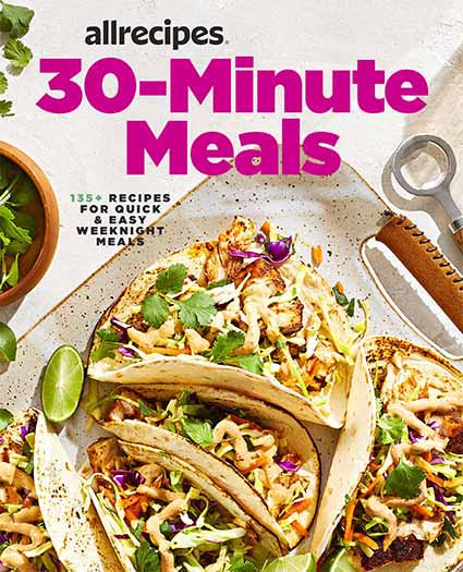 Allrecipes 30-Minute Meals Cookbook