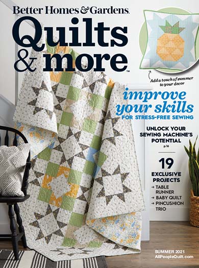 Better Homes & Gardens: Quilts & More Summer 2021 1 331-better-homes-gardens-quilts-more-summer-2021-1.jpg