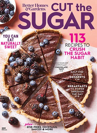 Better Homes & Gardens: Cut the Sugar Issue